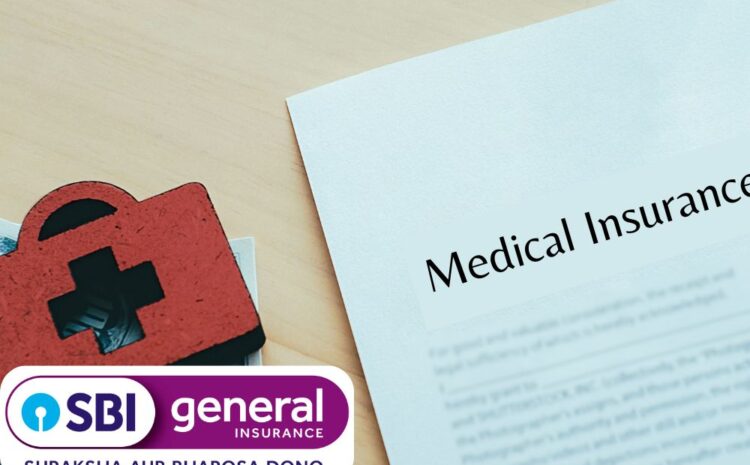  7 Reasons SBI Medical Insurance Is a Smarter Choice in 2025