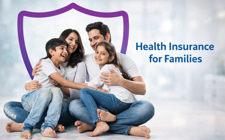  Health Insurance for Families: What Parents Should Know