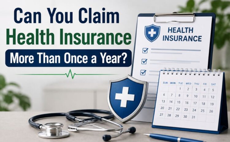 Can You Claim Health Insurance More Than Once a Year?